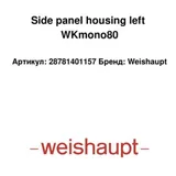 Weishaupt Boîtier panneau latéral gauche 28781401157